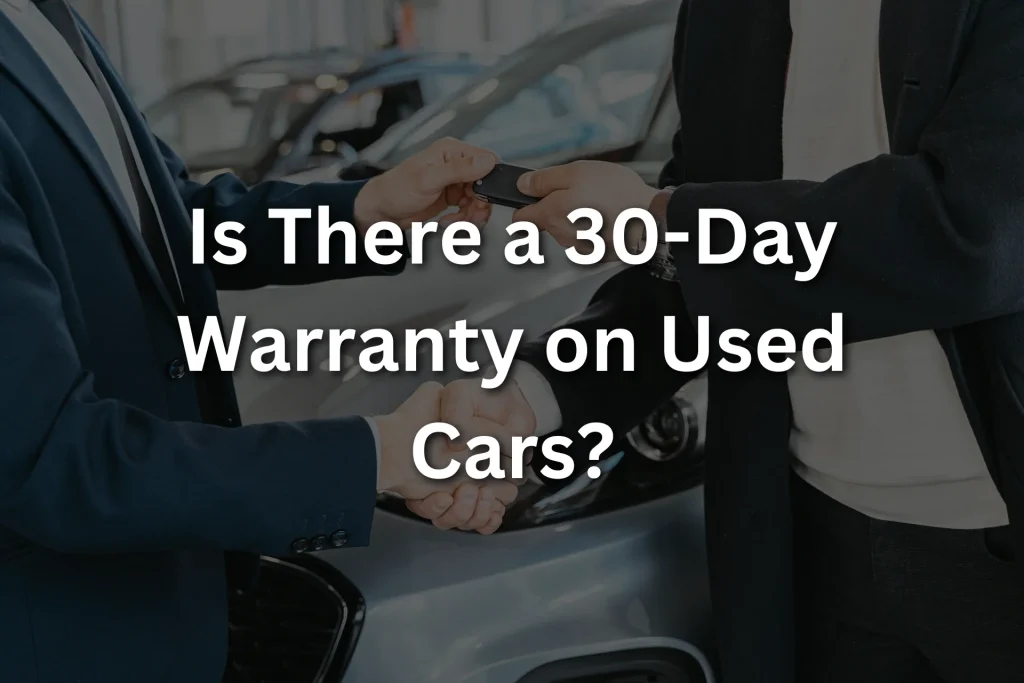 is there a 30 day warranty on used cars