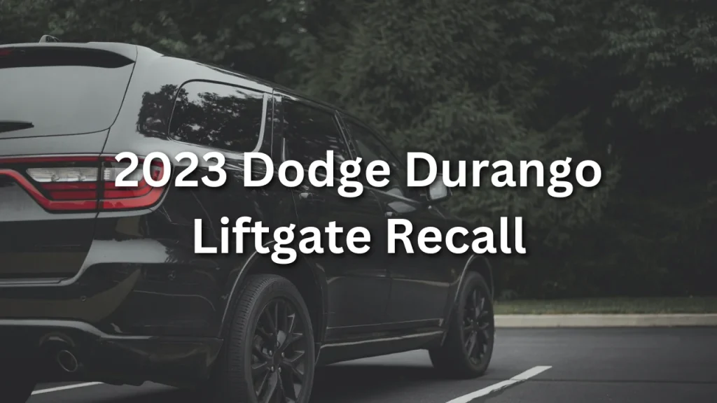 2023 Dodge Durango Liftgate Recall