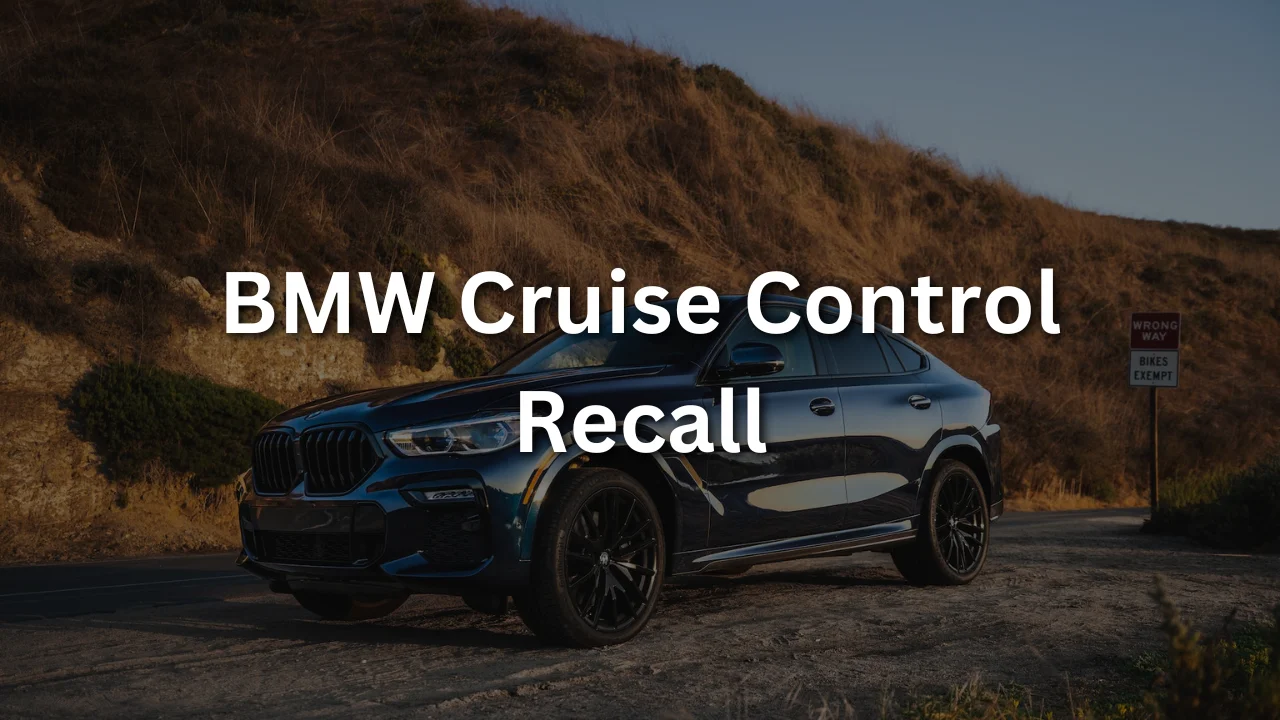 BMW Cruise Control Recall