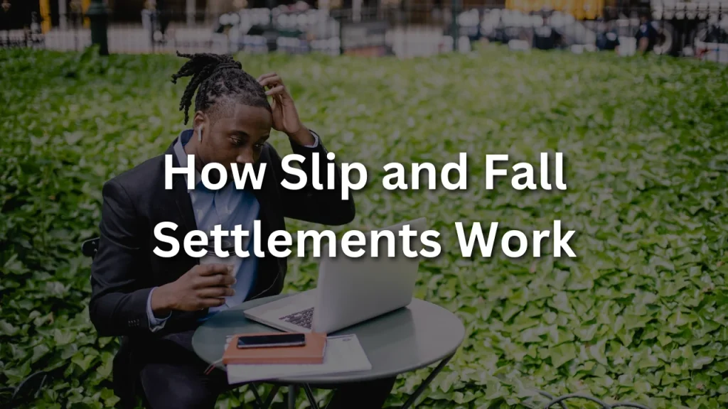 How Slip and Fall Settlements Work