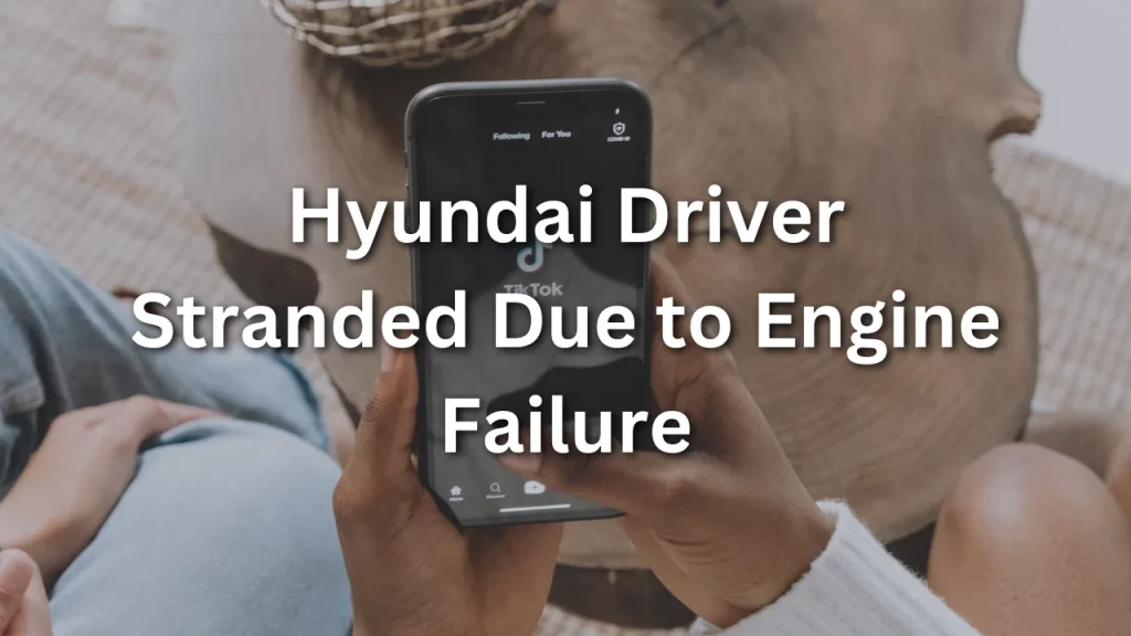 hyundai driver stranded due to engine failure