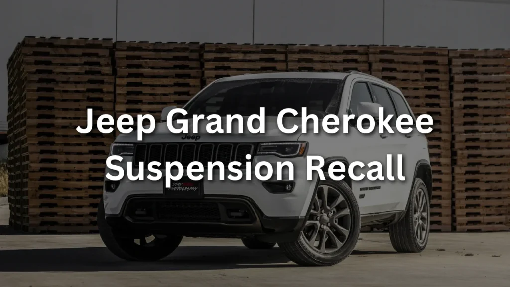 Jeep Grand Cherokee Suspension Recall