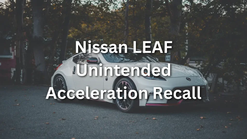 nissan leaf unintended acceleration recall