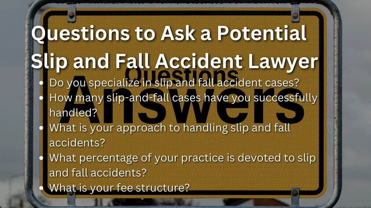 Questions to Ask a Potential Slip and Fall Accident Lawyer