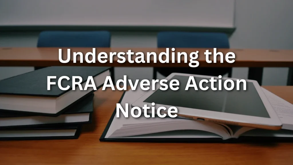 understanding the fcra adverse action notice