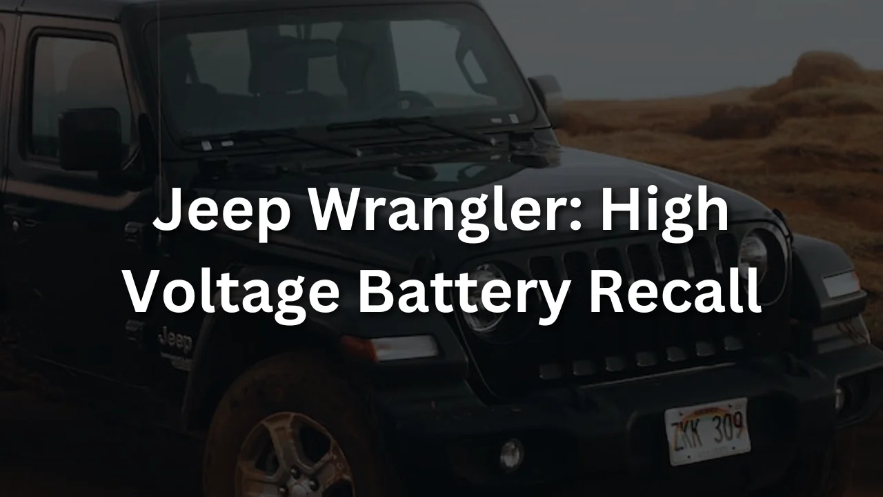 Jeep Wrangler High Voltage Battery Recall