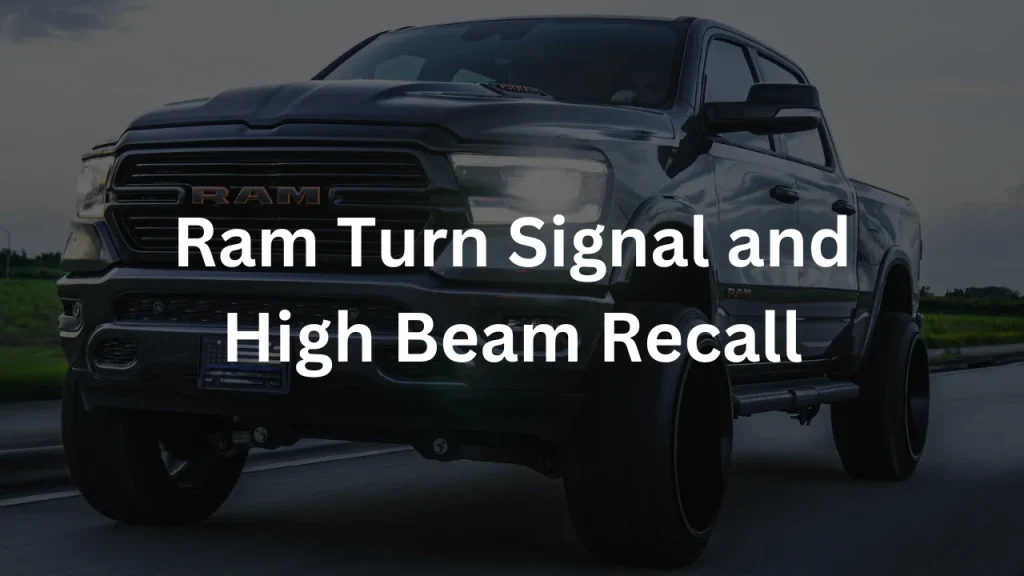 Ram Turn Signal and High Beam Recall