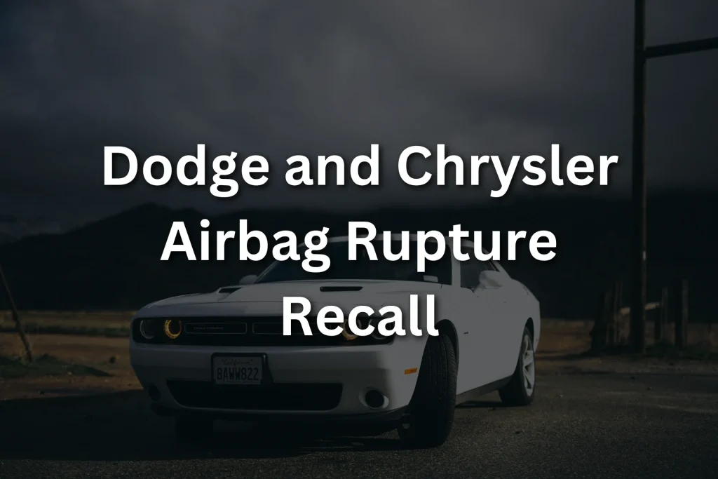 Dodge and Chrysler Airbag Rupture Recall