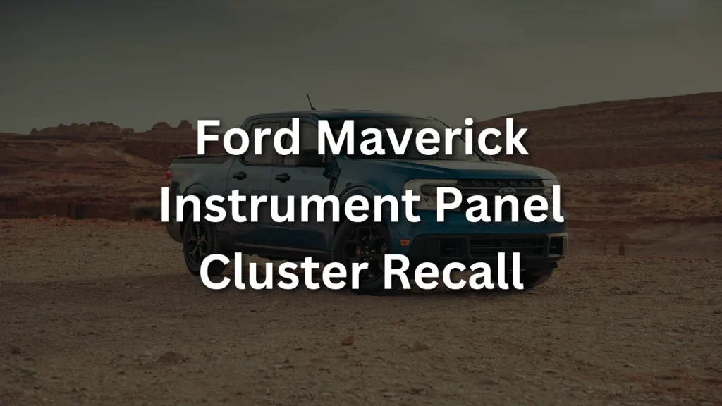 Ford Maverick Instrument Panel Cluster Recall